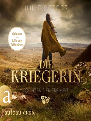 cover image of Die Kriegerin--Tochter der Freiheit--Kämpferische Frauen der Antike, Band 3 (Ungekürzt)